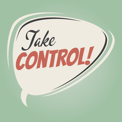 Wall Mural - take control retro speech bubble