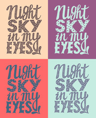 Romantic poster night sky in my eyes