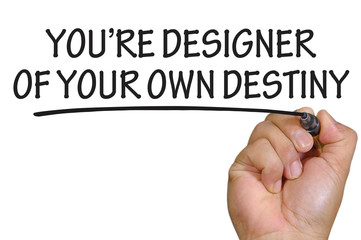 hand writing you are designer of your own destiny