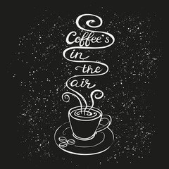 Coffee is in the air poster
