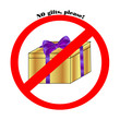 NO gifts, please! sign