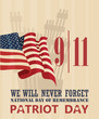 9/11 Patriot Day, September 11. Never Forget. National day of remembrance.