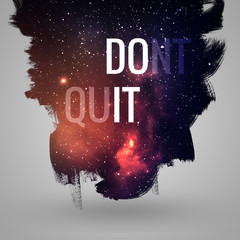 Motivational quote at deep space background. Artistic design for