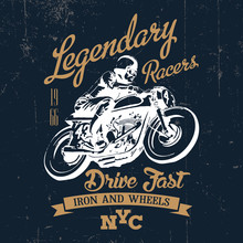 Legendary Vintage Racers T-shirt Label Design With Racer And Motorcycle Hand Drawn Ilustration On Dusty Background