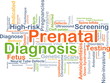 Prenatal diagnosis background concept