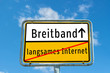 Ortsschild Breitband/langsames Internet