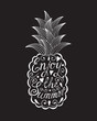 Pineapple with motivational inscription. Enjoy the summer.