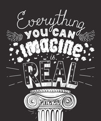Everything You Can Imagine Is Real Quote Poster.