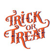 Hand drawn vintage halloween text with hand lettering and decoration. Trick or treat. This text can be used as a greeting card element or print.