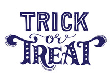 Hand Drawn Vintage Halloween Text With Hand Lettering And Decoration. Trick Or Treat. This Text Can Be Used As A Greeting Card Element Or Print.