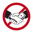 Handshake with bribe over prohibitive sign. No corruption concept