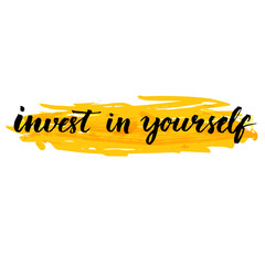 Wall Mural - Invest in yourself. Inspire quote handwritten with brush at