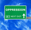 OPPRESSION road sign against clear blue sky