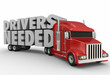 Drivers Needed Semi Truck Trailer Company Hiring Jobs Workers