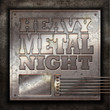 Heavy Mweal Night -  Metallplatte Saite