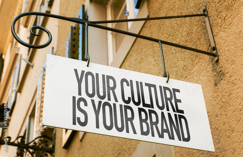 Fotomural Your Culture Is Your Brand sign in a conceptual image