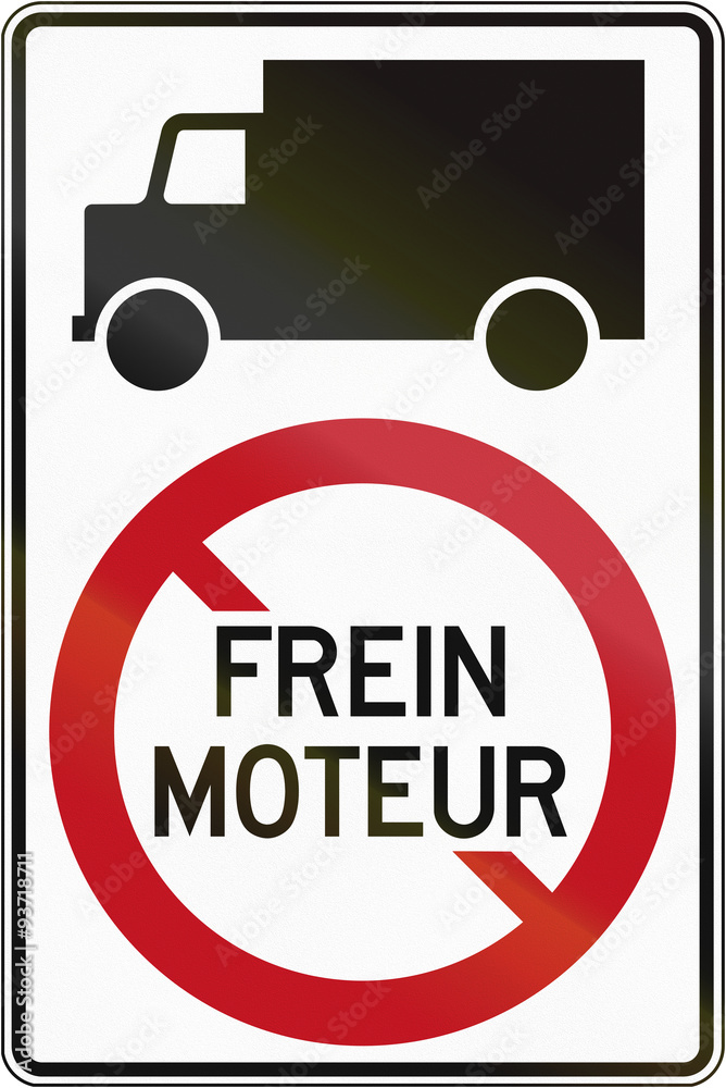 Regulatory road sign in Quebec, Canada - Lorries do not use engine ...