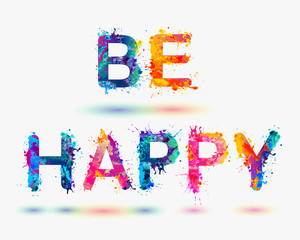 be happy. rainbow splash paint