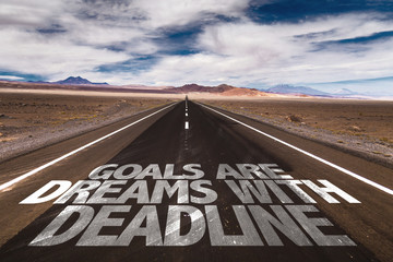 Wall Mural - Goals Are Dreams With Deadline written on desert road