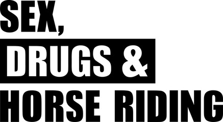 Poster - Sex drugs and horse riding