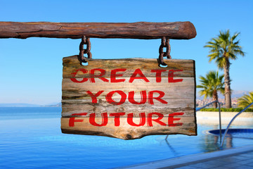 Wall Mural - Create your future motivational phrase sign