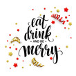 © vik_y - Poster lettering Eat drink and be merry. Vector illustration