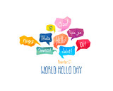 Holiday November 21 - World hello day. Card with speech bubbles with word "Hello" on different languages (English, Chinese, Spanish, Russian, Italian, French, Arabic, Hebrew, Portuguese)