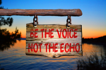 Wall Mural - Be the voice not the echo motivational phrase sign