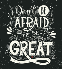 Wall Mural - Don't be afraid to be great. Quote.