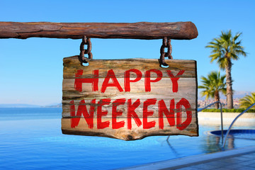 Wall Mural - Happy weekend motivational phrase sign