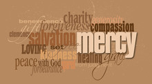 Graphic Typographic Montage Of The Christian Concept Of The Word Mercy, Composed Of Associated Terms And Words Against A Neutral Earth Tone Background