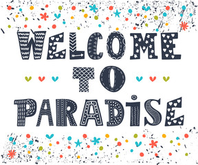 Wall Mural - Welcome to paradise poster design. Cute greeting card. Funny pos