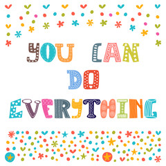 You сan do everything. Cute hand drawn postcard. Template for y