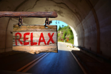 Relax motivational phrase sign