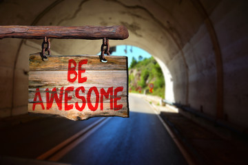 Wall Mural - Be awesome motivational phrase sign
