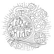 © sapunkele - Black and white doodle typography poster with penny farthing bycicle. Cartoon cute card on travel theme with lettering text - Let's go ride. Hand drawn vector illustration isolated on white.