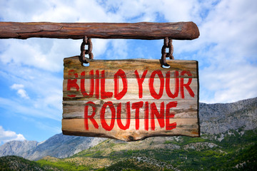 Build your routine motivational phrase sign