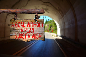 A goal without a plan is just a wish motivational phrase sign