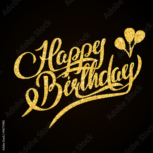 Happy Birthday - gold glitter hand lettering on black background