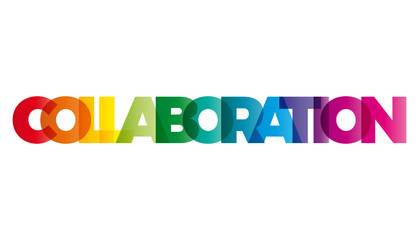 Wall Mural - the word collaboration. vector banner with the text colored rain