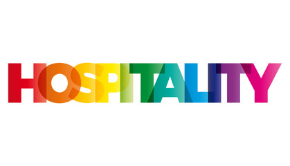 Wall Mural - The word Hospitality. Vector banner with the text colored rainbo