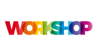 Wall Mural - the word workshop. vector banner with the text colored rainbow.
