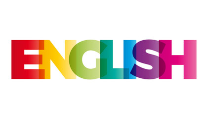 Wall Mural - the word english. vector banner with the text colored rainbow.
