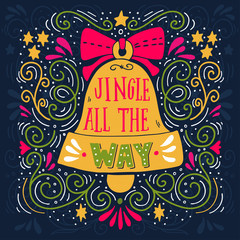 Jingle all the way. Winter holiday saying. Hand lettering on Chr