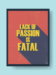 Wall Mural - Business motivational poster about passion and work on vintage vector background. Long shadow typography message