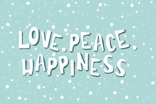 Xmas card with an inscription. Love, Paece, Happiness.