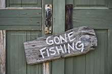 Gone Fishing.