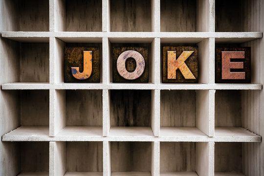 Joke Concept Wooden Letterpress Type in Draw