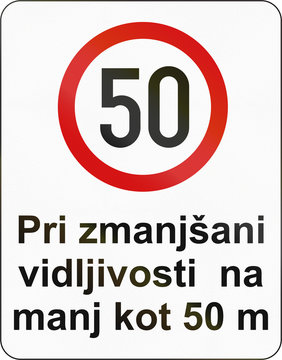 Slovenian road sign - The text means: Speed limit when visibility reduced to 50 meters