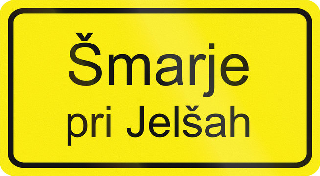Slovenian road sign - Village Smarje pri Jelsah begins